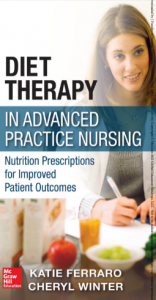 Book Cover: Diet Therapy in Advanced Practice Nursing: Nutrition Prescriptions for Improved Patient Outcomes