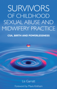 Book Cover: Survivors of Childhood Sexual Abuse  and Midwifery Practice