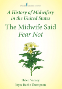 Book Cover: A History of Midwifery in the United States The Midwife Said  Fear Not