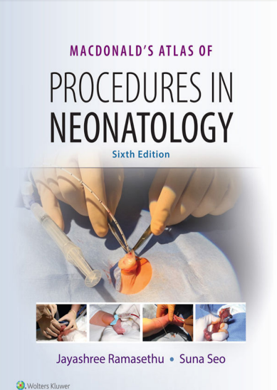 Book Cover: MacDonald’s Atlas of Procedures in Neonatology Sixth Edition
