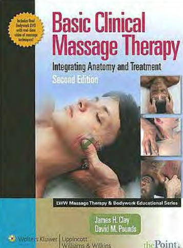 Book Cover: Basic Clinical Massage Therapy Intergrating Anatomy and Treatment second Edition