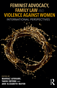 Book Cover: FEMINIST ADVOCACY, FAMILY LAW AND VIOLENCE AGAINST WOMEN