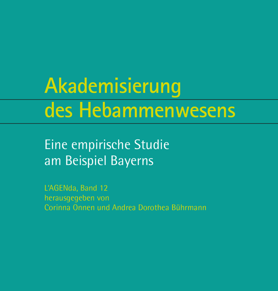 Book Cover: Akademisierung des Hebammenwesens Eine empirische Studie am Beispiel Bayerns