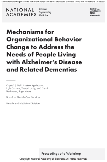 Book Cover: Mechanisms for Organizational Behavior Change to Address the Needs of People Living with Alzheimer’s Disease and Related Dementia