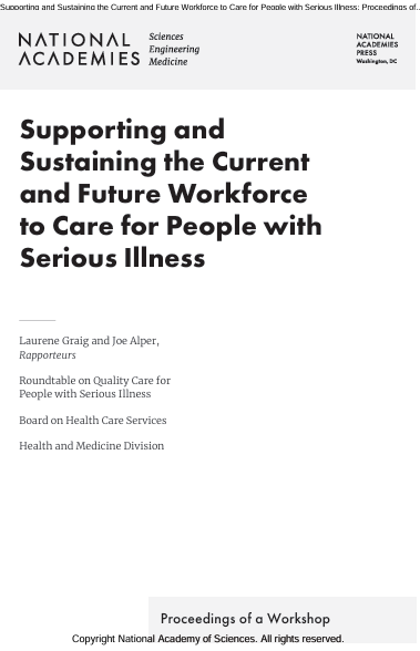 Book Cover: Supporting and Sustaining the Current and Future Workforce to Care for People with Serious Illness