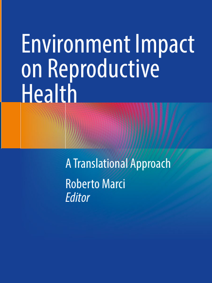 Book Cover: Environment Impact on Reproductive Health A Translational Approach