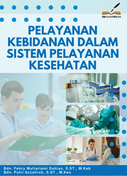 Book Cover: PELAYANAN KEBIDANAN DALAM SISTEM PELAYANAN KESEHATAN