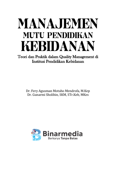 Book Cover: MANAJEMEN MUTU PENDIDIKAN KEBIDANAN: Teori dan Praktik dalam Quality Management di Institusi Pendidikan Kebidanan