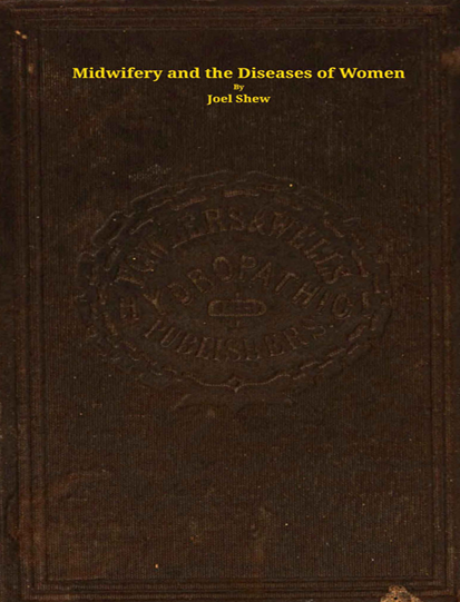Book Cover: The Project Gutenberg eBook of Midwifery and the diseases of women