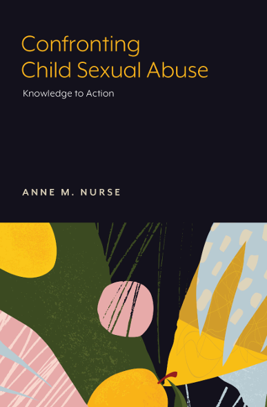 Book Cover: Confronting Child Sexual Abuse KNOWLEDGE TO ACTION