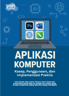 Book Cover: APLIKASI KOMPUTER Kosep, Penggunaan, dan Implementasi Praktis