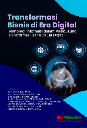 Book Cover: TRANSFORMASI BISNIS DI ERA DIGITAL (Teknologi Informasi dalam Mendukung Transformasi Bisnis di Era Digital)