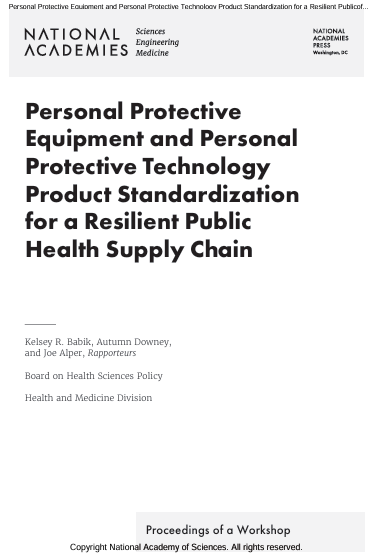 Book Cover: Personal Protective Equipment and Personal Protective Technology Product Standardization for a Resilient Public Health Supply Chain