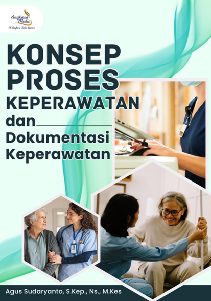 Book Cover: KONSEP PROSES KEPERAWATAN DAN DOKUMENTASI KEPERAWATAN