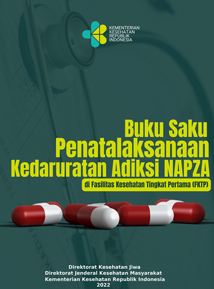 Book Cover: Buku Saku Penatalaksanaan Kedaruratan Adiksi NAPZA di Fasilitas Kesehatan Tingkat Pertama (FKTP)