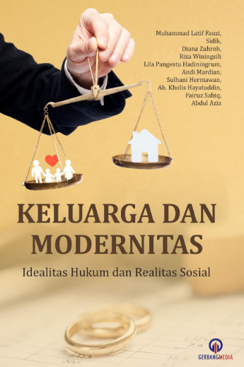 Book Cover: KELUARGA DAN MODERNITAS Idealitas Hukum dan Realitas Sosial