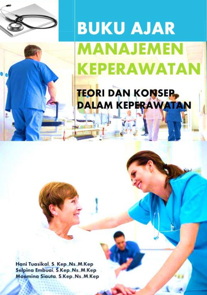Book Cover: BUKU AJAR MANAJEMEN KEPERAWATAN Teori dan Konsep dalam Keperawatan