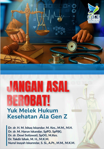 Book Cover: JANGAN ASAL BEROBAT! “Yuk Melek Hukum Kesehatan Ala Gen Z”