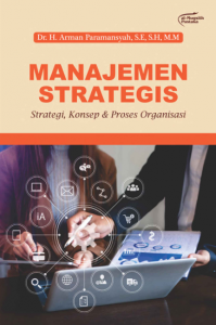 Book Cover: Manajemen Strategis (Strategi, Konsep, & Proses Organisasi)