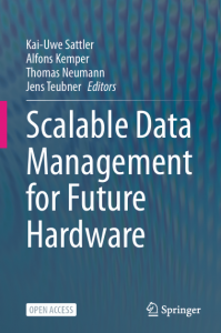 Book Cover: Scalable Data  Management for Future  Hardware