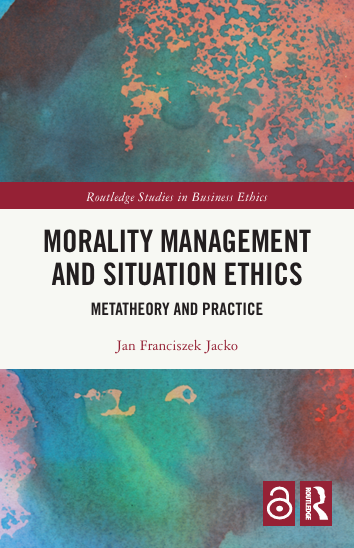 Book Cover: MORALITY MANAGEMENT AND SITUATION ETHICS METATHEORY AND PRACTICE