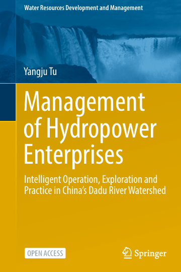 Book Cover: Management  of Hydropower  Enterprises Intelligent Operation, Exploration and  Practice in China’s Dadu River Watershed