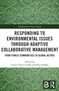 Book Cover: Responding to Environmental  Issues through Adaptive Collaborative Management  From Forest Communities to Global Actors