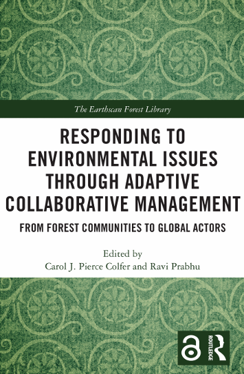 Book Cover: Responding to Environmental  Issues through Adaptive Collaborative Management  From Forest Communities to Global Actors