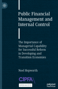 Book Cover: Public Financial  Management and  Internal Control  The Importance of Managerial Capability for Successful Reform in Developing and Transition Economies
