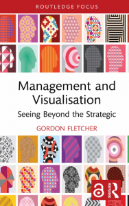 Book Cover: Management and Visualisation Seeing Beyond the Strategic