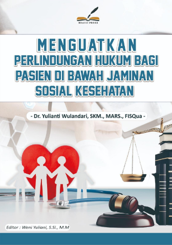 Book Cover: MENGUATKAN PERLINDUNGAN HUKUM BAGI PASIEN DI BAWAH JAMINAN SOSIAL KESEHATAN