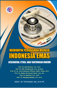 Book Cover: MEMIMPIN PERUBAHAN MENUJU INDONESIA EMAS: Kesehatan, Etika, Dan Tantangan Hukum